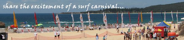share the excitement of a surf carnival...
